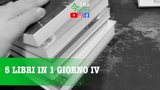 5 LIBRI IN 1 GIORNO IV