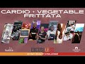 Cardio  vegetable frittata  excuseless 30 day health challenge