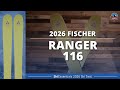 2026 Fischer Ranger 116 SkiEssentials Ski Test Review 2026 Fischer Ranger 116 SkiEssentials Ski Test Review