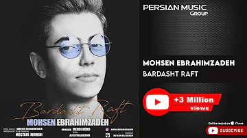 Mohsen Ebrahimzadeh - Bardasht Raft ( محسن ابراهیم زاده - برداشت رفت )