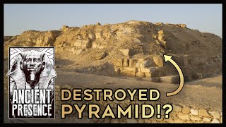 The Destroyed Pyramid Of ABU RAWASH  |  Ancient Presence