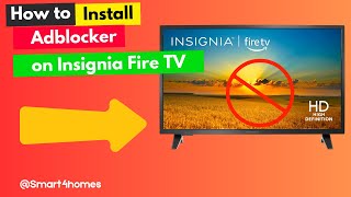 How to Install Adblocker on Insignia Fire TV?