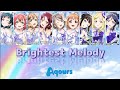 Aqours - Brightest Melody || [ Color Coded {Kan/Rom/Eng} ]