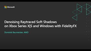 Denoising Raytraced Soft Shadows on Xbox Series X|S and Windows with FidelityFX (Presented by AMD)​