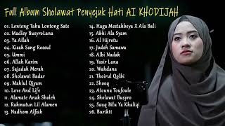 FULL ALBUM SHOLAWAT AI KHODIJAH | SHOLAWAT PENYEJUK HATI