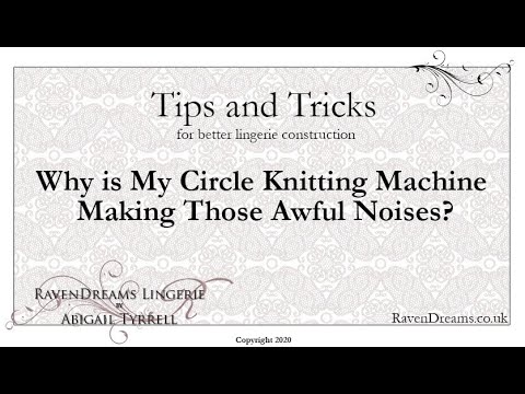 Why is My Circle Knitting Machine Making that Awful Noise?
