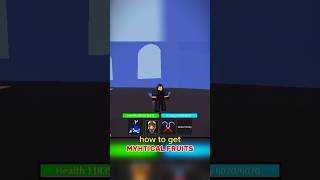 day 7 how to get MYHTICAL fruit #roblox #bloxfurit #gameplay