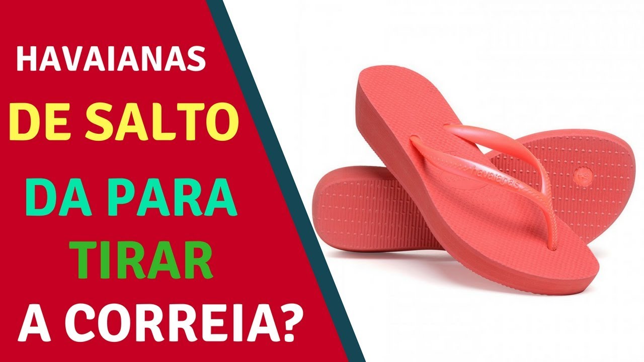 chinelo havaiana com saltinho