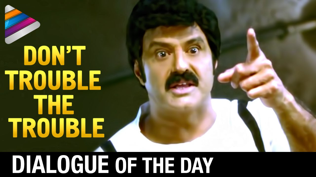 Dialogue of the Day  Dont Trouble the Trouble  Balakrishna  Srimannarayana Telugu Movie