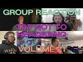 GROUP REACTION (Volume 21) TRY NOT TO HEADBANG CHALLENGE