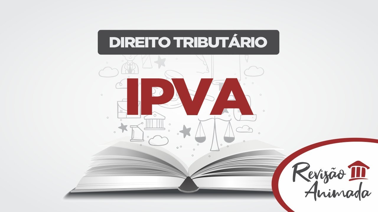 IPVA - Aula Grátis de Direito Tributário