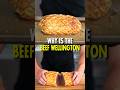 Why The Beef Wellington Is So Hard To Make
