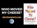 Who Moved My Cheese | Spencer Johnson | Book Summary