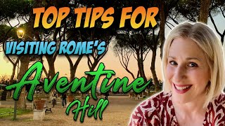 Discovering Aventine Hill: Rome's Tranquil Treasure And Its Hidden Spots | Romewise