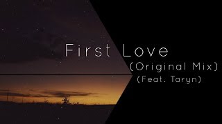 Soft Echoes - First Love ft. Taryn