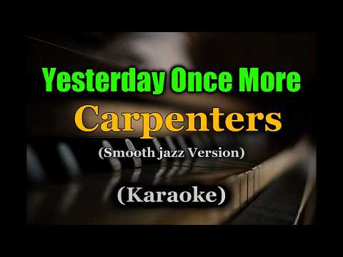 Yesterday Once More - Carpenters | Smooth Jazz Karaoke