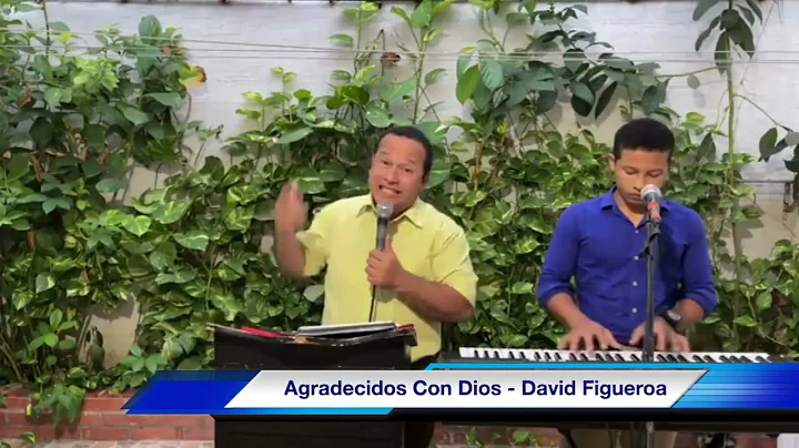 Agradecidos Con Dios - David Figueroa