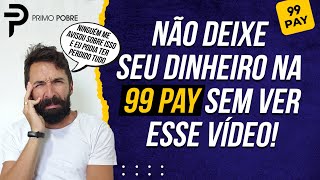 Não Deixe Dinheiro Na 99 Pay Sem Ver Esse Vídeo Quanto Rende A 99 Pay? 99 Pay Tem Fgc?