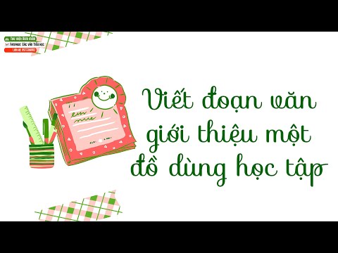 Video [Lớp 2] - Viết đoạn văn giới thiệu về một đồ dùng học... - youtube