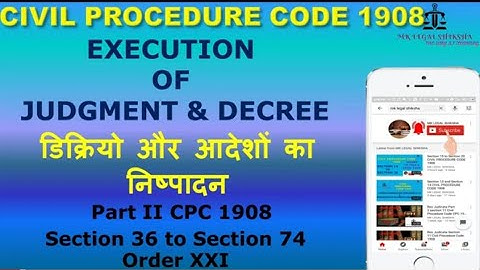 Execution of Decree & Judgment Section 36 to Section 74 Part 1 CPC 1908