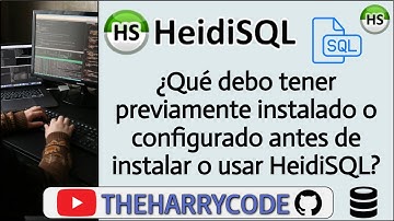 Curso de HeidiSQL | ¿Qué debo tener previamente instalado antes de instalar o usar HeidiSQL?