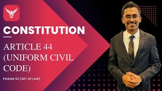 Uniform Civil Code (Article - 44) Constitution | Pawan SS