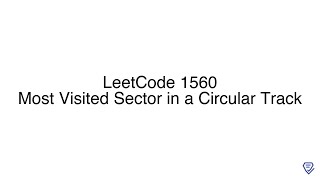 LeetCode 1560: Most Visited Sector in a Circular Track