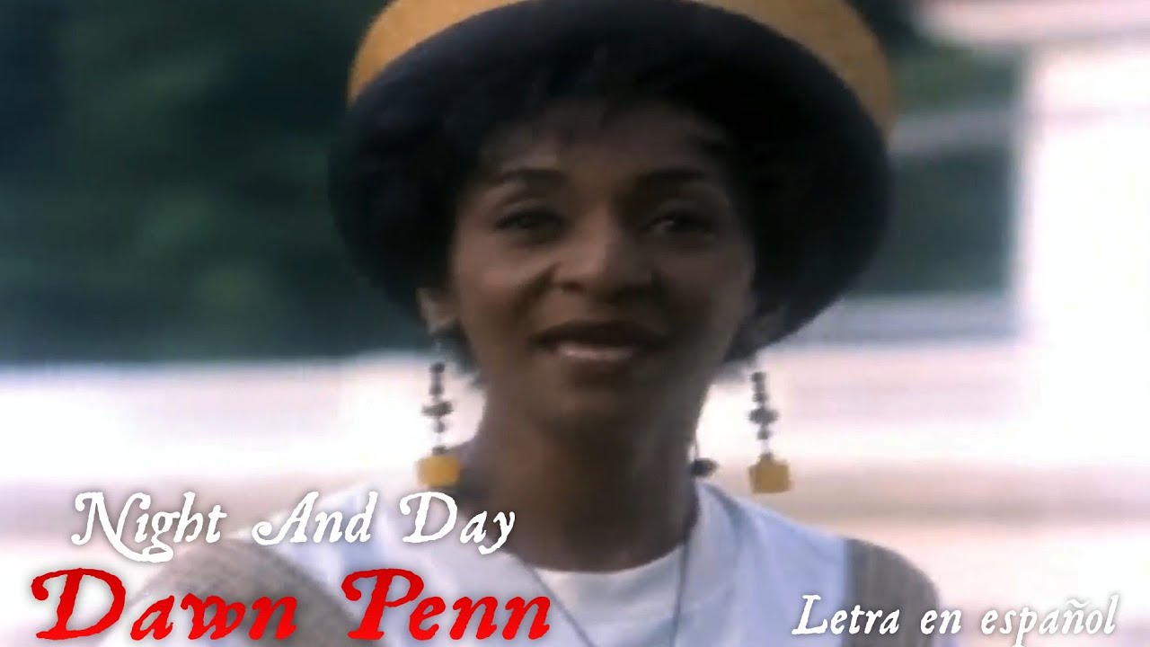 Night And Day - Dawn Penn (Sub Español) - YouTube