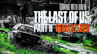 THE LAST OF US PART.II (2026) || Part.7 || 4K Gameplay Walkthrough