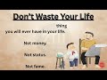 Don’t Waste Your Life | A Speech That Will Change Your Future #motivation