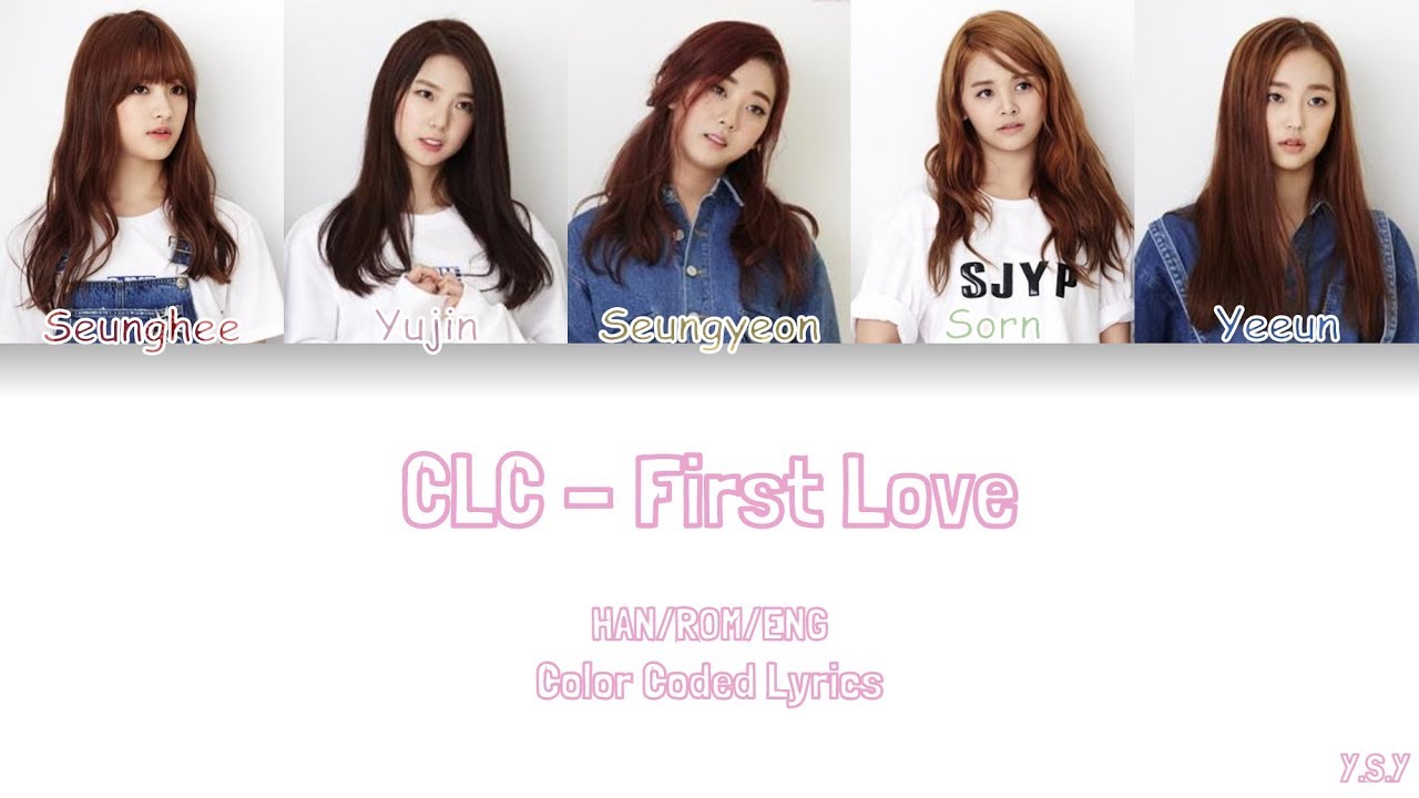 CLC (씨엘씨) – First Love (첫사랑) [Han/Rom/Eng Lyrcis)