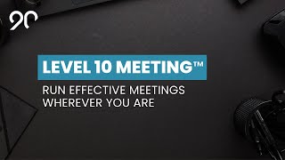 How to Run a Level 10 Meeting from Anywhere with Ninety