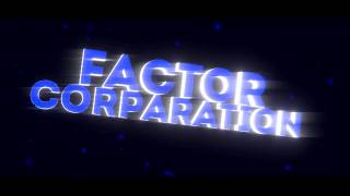 Intro ~ Factor Corparation ~ ShadowFX ll BMD