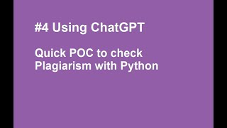 #4 After using ChatGPT a Quick POC to check Plagiarism with Python