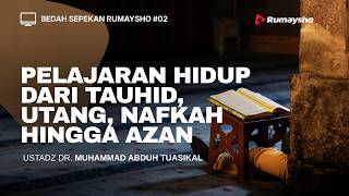 Bedah Sepekan Rumaysho #02 : Pelajaran Hidup dari Tauhid, Utang, Nafkah hingga Azan |