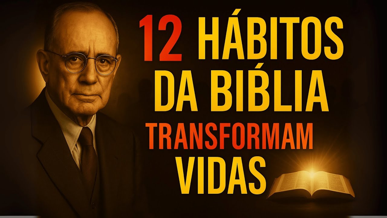 12 Hábitos da Bíblia Que Vão Transformar Sua Vida por Completo | Napoleon Hill