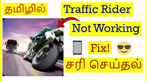 How to Fix Traffic Rider Game Not Working Problem in Mobile Tamil | VividTech