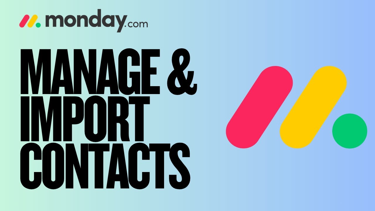 How To Manage & Import Contacts In Monday.com | Easy Guide 2025