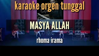MASYA ALLAH / RHOMA IRAMA / KARAOKE ORGEN TUNGGAL