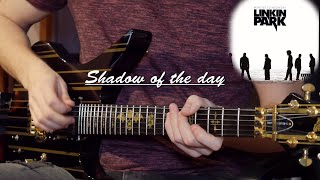 Linkin Park - Shadow of the day - Guitar Cover HD (+ Ext. Solo)