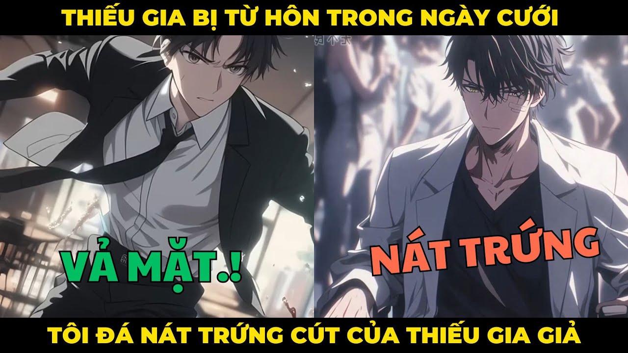 Thiếu Gia Bị Từ Hôn Trong Ngày Cưới, Tôi Tức Giận Đá Nát Trứng Cút Của Thiếu Gia Giả