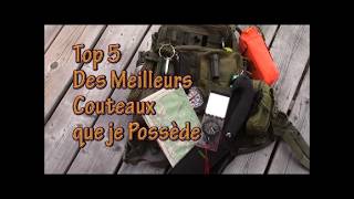 Top 5 des meilleurs couteaux que je possède @LtSurvival