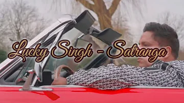 Lucky Singh - Satranga