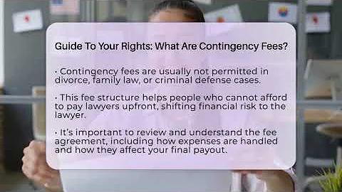 Guide To Your Rights: What Are Contingency Fees? - Guide To Your Rights
