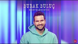 Burak Buluç - MERVELERDEYİZ (Story mix Video)