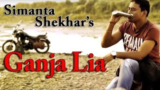 Miniatura del video "Ganja Lia -  Simanta Shekhar | Preety Kongana | Official Full Video Song | Full HD"
