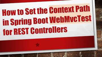How to Set the Context Path in Spring Boot WebMvcTest for REST Controllers