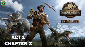 Jurassic World Primal Ops - Act 1: Chapter 3 - Full Gameplay