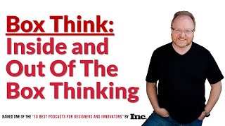 Box Think - Combining Inside and Out of The Box Thinking
