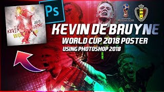 Photoshop-World Cup 2018 Poster- Kevin De Bruyne Free Template Download